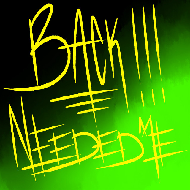 Back!!!/Needed Me cover art