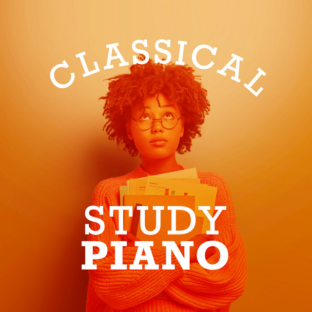 Classical Study Piano ! ! ! ! ! ! - Album by Classical Study Music ...