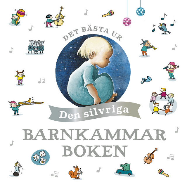 Det bästa ur den silvriga barnkammarboken cover art