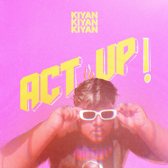 Act up - Single by KIYAN | Spotify