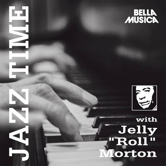 Jazz Time with Jelly Roll Morton — Jelly Roll Morton