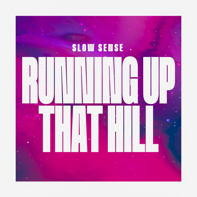 Running up That Hill
