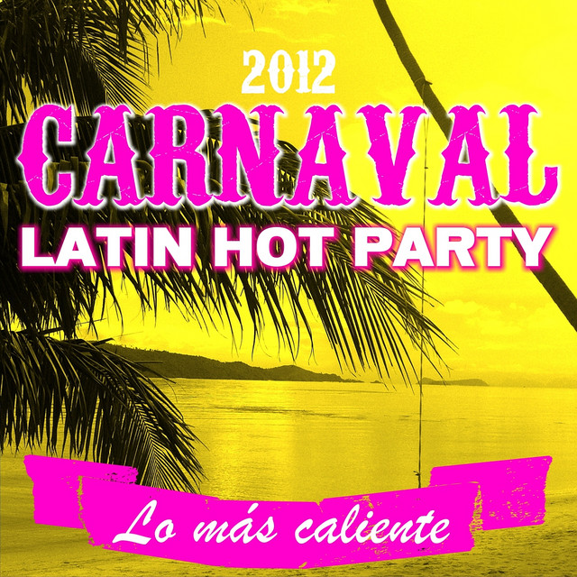 Carnaval Latin Hot Party 2012 cover