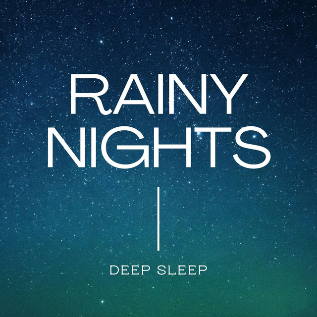Rainy Nights: Relaxing Rain Sounds Deep Sleep Music cover art