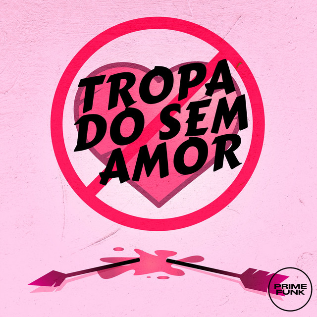  – TROPA DO SEM AMOR