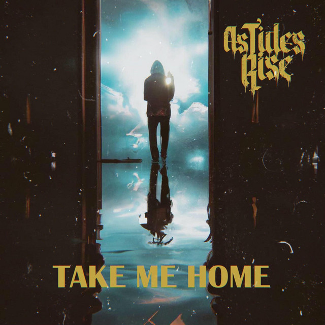 Take Me Home - Single by As Tides Rise | Spotify