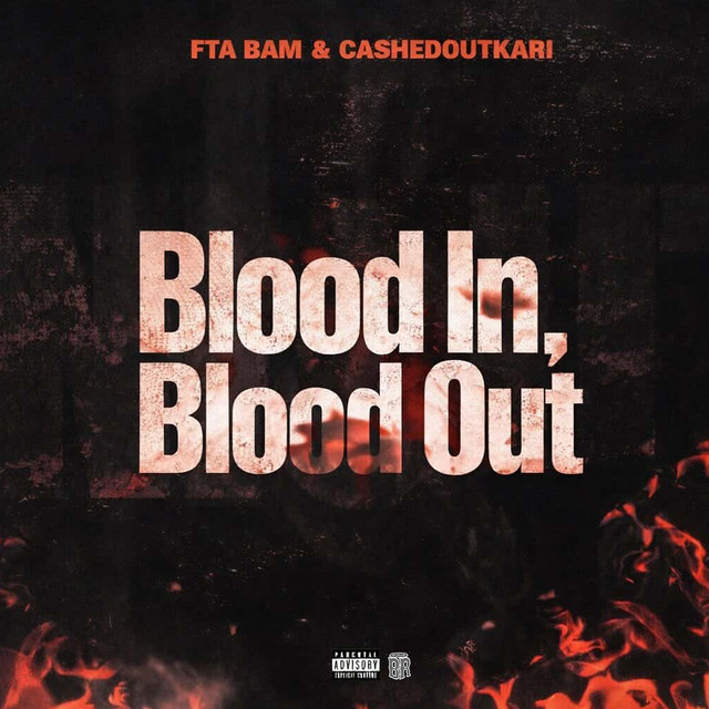 Blood in, Blood Out - Single by FTA BAM | Spotify