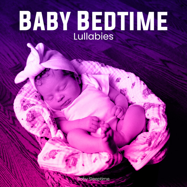 Baby Bedtime Lullabies - Album by Baby Sleeptime | Spotify