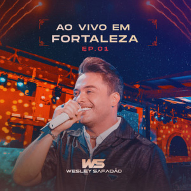 Wesley Safadão Ao Vivo em Fortaleza - EP.01 cover art