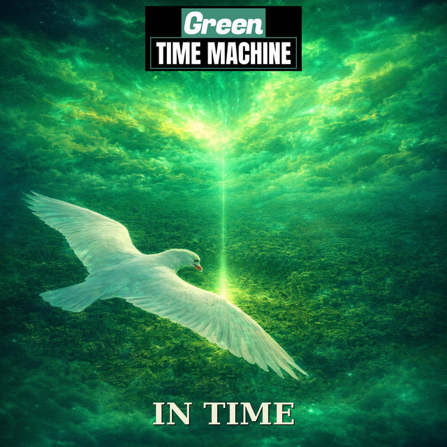 In Time - song and lyrics by Green Time Machine | Spotify