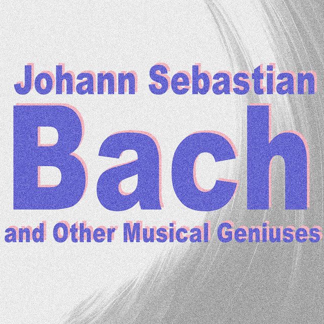 Johann Sebastian Bach and Other Musical Geniuses cover art