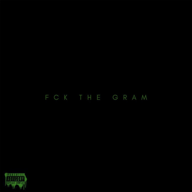 FCK THE GRAM