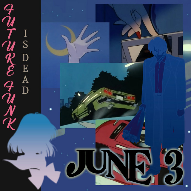 Обкладинка: Future Funk Is Dead — June 3