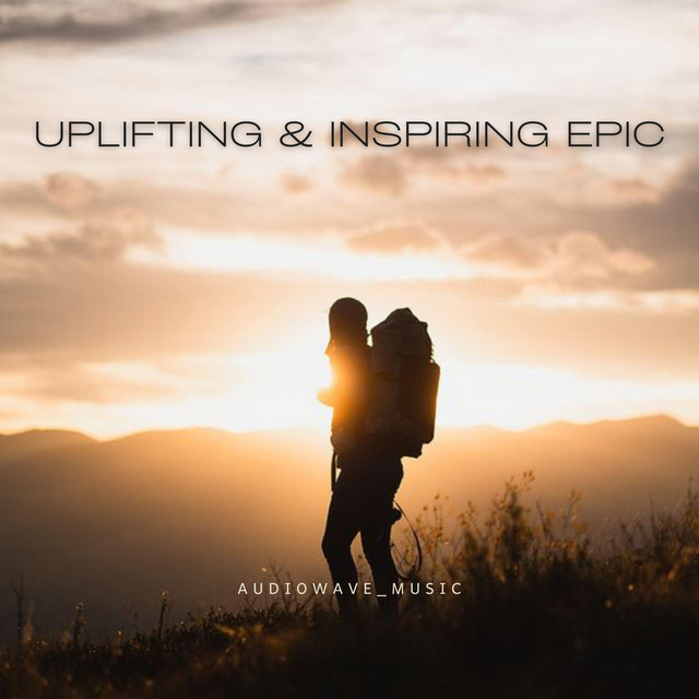 Обкладинка: Uplifting & Inspiring Epic — AudiowaveMusic