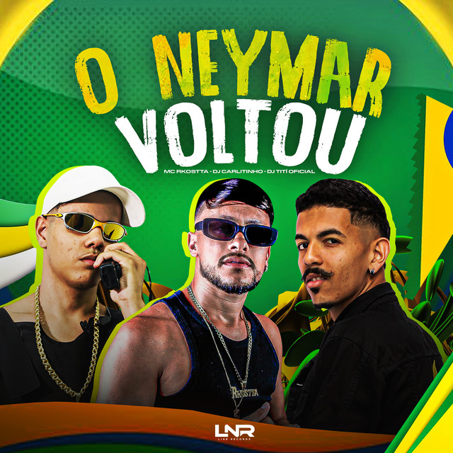 Mc Rkostta, Dj Carlitinho, DJ TITÍ OFICIAL, Craque Neto – O Neymar Voltou