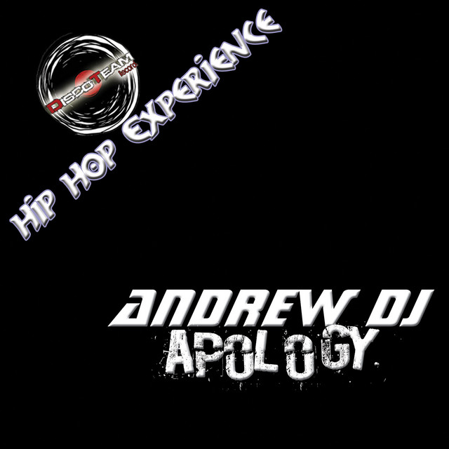 Apology (Hip Hop Experience) - Album by Andrew DJ | Spotify