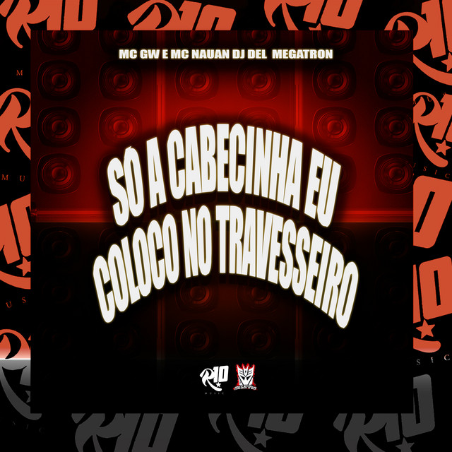 Só a Cabecinha Eu Coloco no Travesseiro