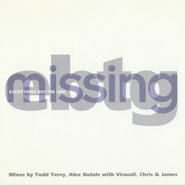 Missing (Remixes) - Single by Everything But The Girl | Spotify