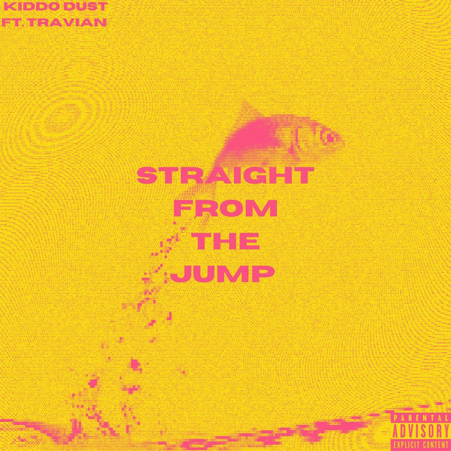 Straight From The Jump (feat. Travian) - song and lyrics by Kiddo Dust ...