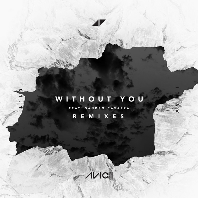Without You (Remixes) - Single by Avicii | Spotify