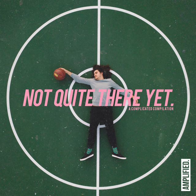 Not Quite There yet (A Complicated Compilation) cover art