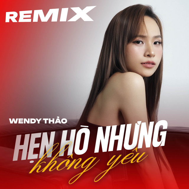 Hẹn Hò Nhưng Không Yêu (Remix)