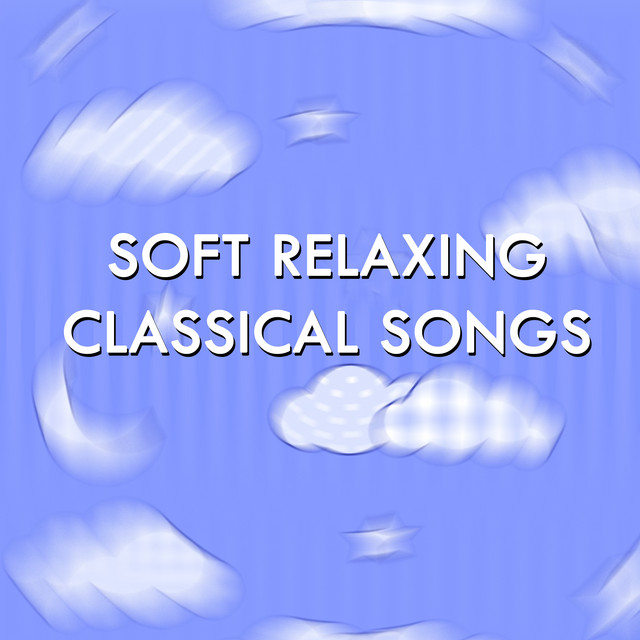 Soft Relaxing Classical Songs cover art