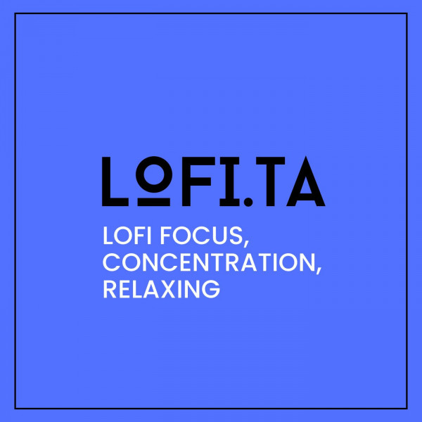 Lofi Focus, Concentration, Relaxing cover art