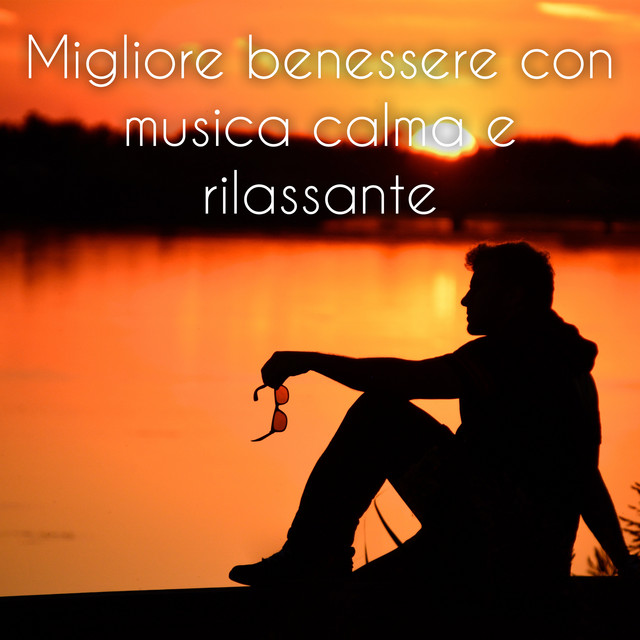 Migliore benessere con musica calma e rilassante cover art