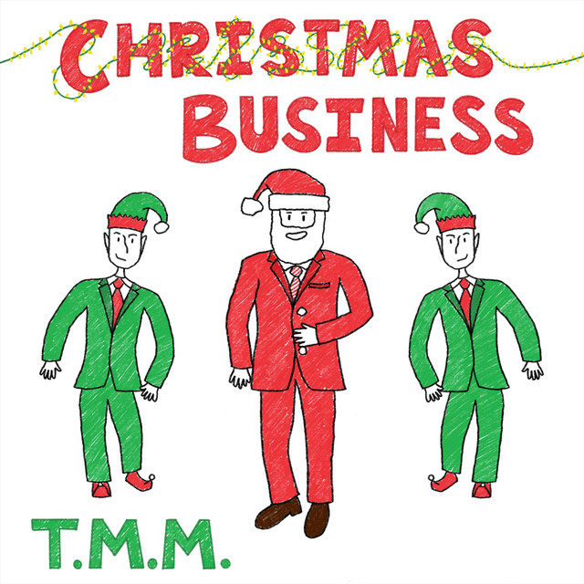 Christmas Business - song and lyrics by T.M.M. | Spotify
