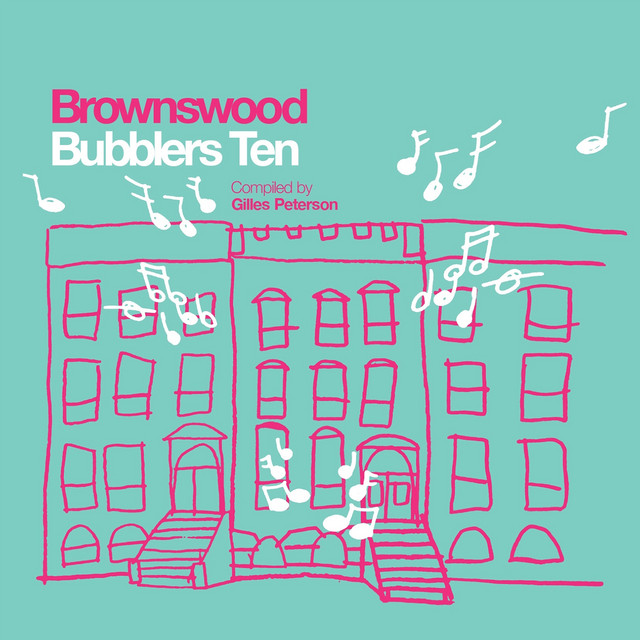 Gilles Peterson Presents: Brownswood Bubblers Ten - Compilation by