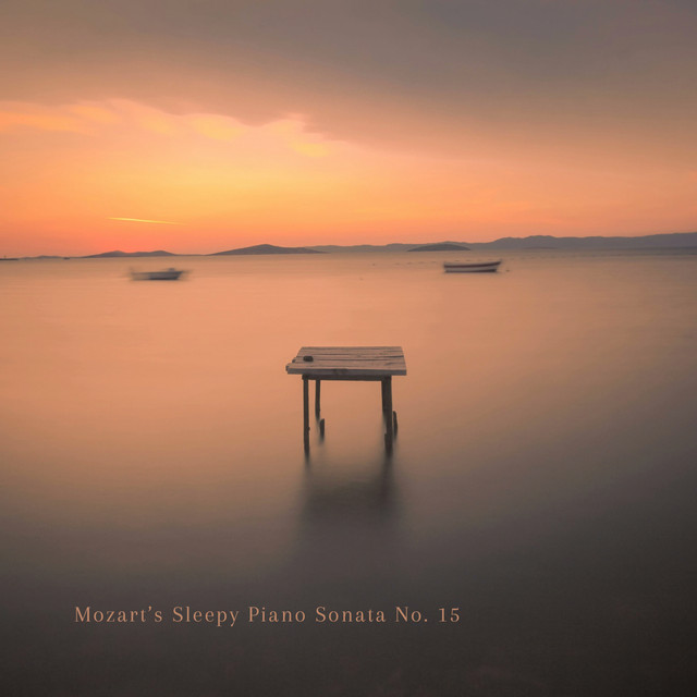 Mozart's Sleepy Piano Sonata No.15