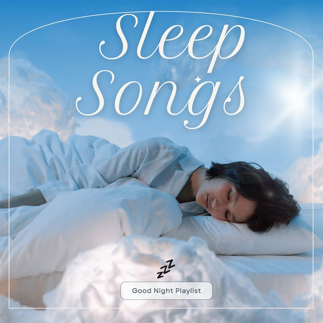 Sleep Songs - Good Night Playlist - Compilation by Various Artists ...