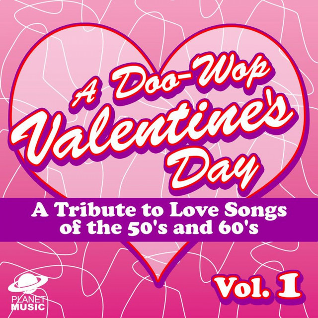A Doo-Wop Valentine's Day: A Tribute to Love Songs of the 50's and 60's Vol 1 cover art