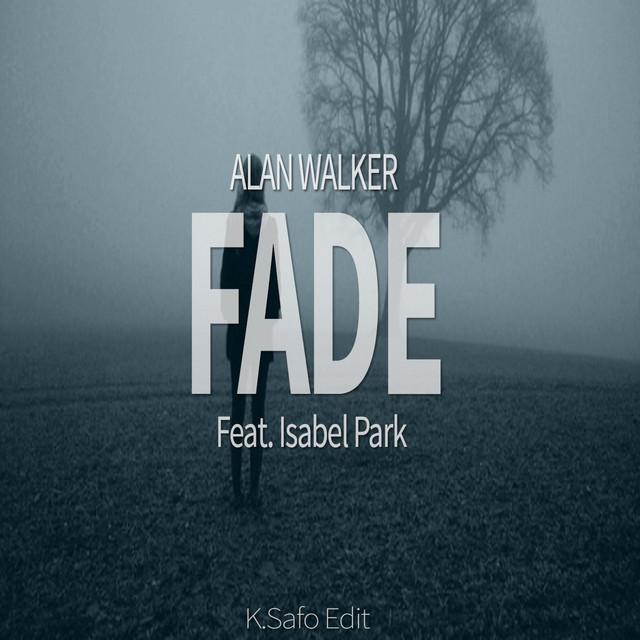 Fade (feat. Isabel Park) - song and lyrics by K.Safo, Alan Walker ...