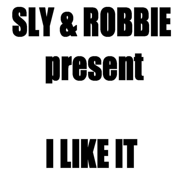 Sly & Robbie Present I Like it EP cover art