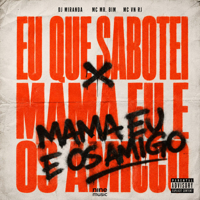 EU QUE SABOTEI x MAMA EU E OS AMIGO