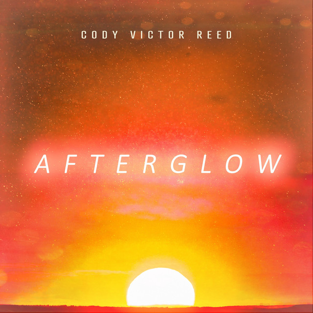 Afterglow - Single by Cody Victor Reed | Spotify