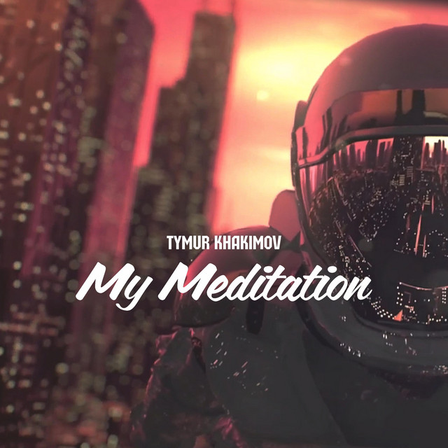 Обкладинка: My Meditation — Tymur Khakimov