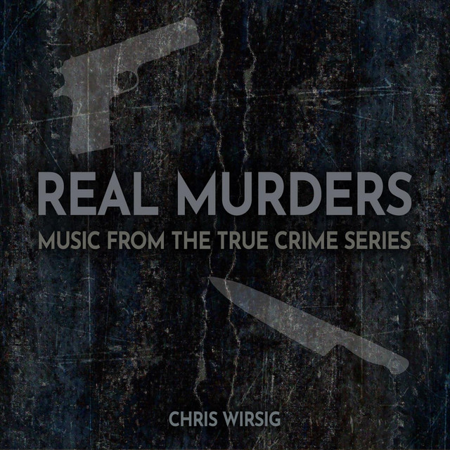 Real Murders - Music from the True Crime Series cover art