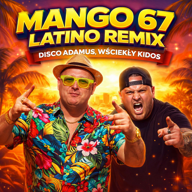 Mango67 (LATINO REMIX) - Single by Disco Adamus | Spotify