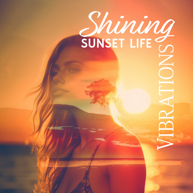 Shining Sunset Life Vibrations cover art