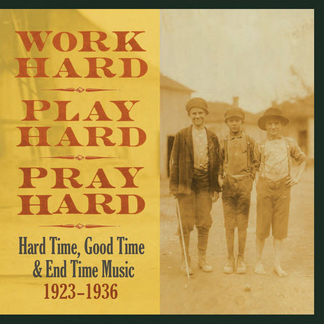洋楽 Work Hard, Play Hard, Pray Hard Work Hard, Play Hard, Pray Hard: Hard Time, Good Time & End Time