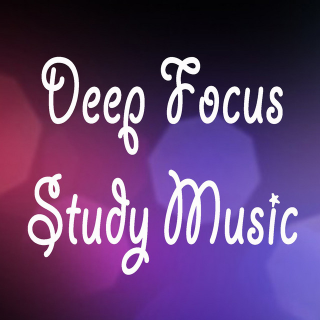 Deep Focus - Study Music - Album by Reading and Studying Music | Spotify