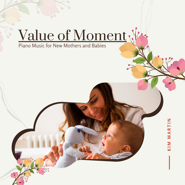 Value Of Moment - Piano Music For New Mothers And Babies cover art