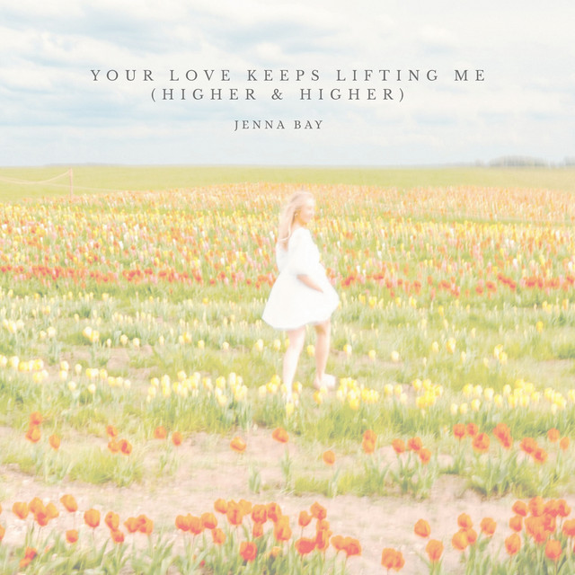 Your Love Keeps Lifting Me (Higher and Higher)