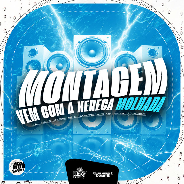 Montagem - Vem Com a Xereca Molhada