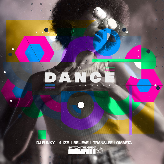 D.A.N.C.E. (feat. 4ize, Believe, Translee, Omasta & Switzon The Great)