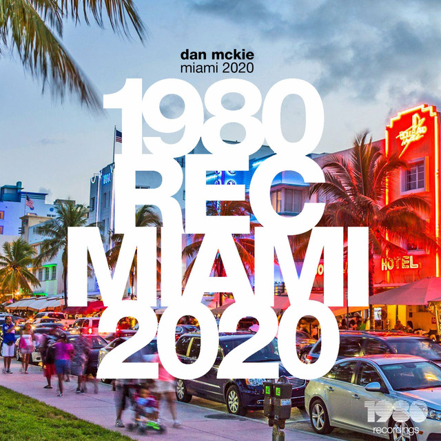 Miami 2020 - Compilation by Dan McKie | Spotify