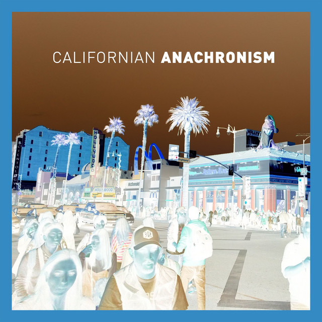 Californian Anachronism